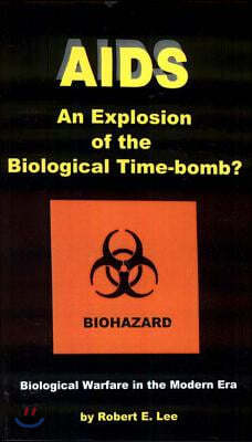 AIDS: An Explosion of the Biological Time-Bomb