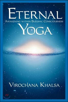 Eternal Yoga: Awakening Within Buddhic Consciousness