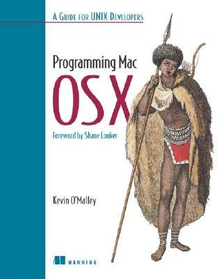 Programming Mac OS X: A Guide for Unix Developers