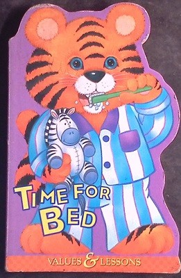Time for Bed (Values & Lessons) Board book ? January 1, 2002