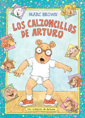 Los Calzoncillos de Arturo / Arthur's Underwear