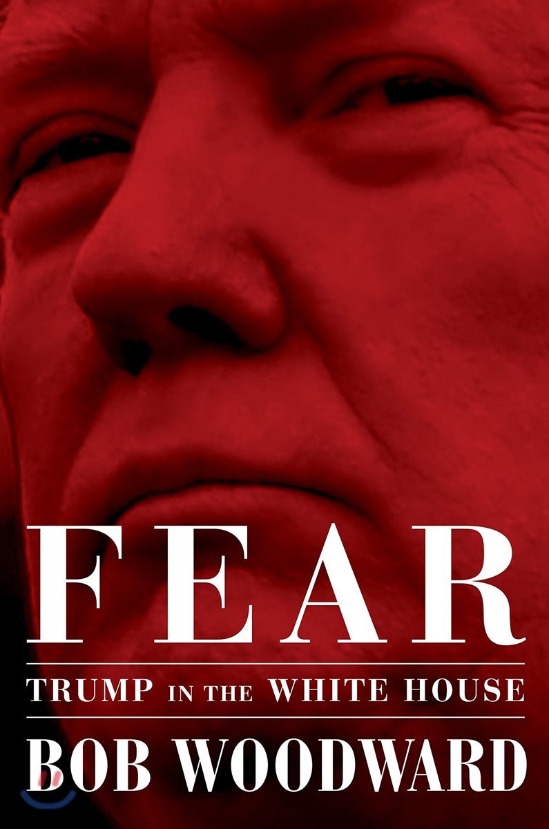 Fear : Trump in the White House : 공포 : 백악관의 트럼프