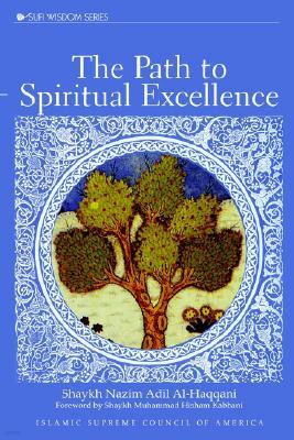 The Path to Spiritual Excellence