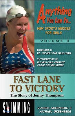 Fast Lane to Victory: The Story of Jenny Thompson