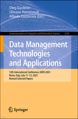 Data Management Technologies and Applications: 12th International Conference, Data 2023, Rome, Italy, July 11-13, 2023, Revised Selected Papers