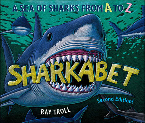 Sharkabet, 2nd Edition: A Sea of Sharks from A to Z