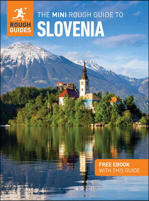 The Mini Rough Guide to Slovenia: Travel Guide with eBook