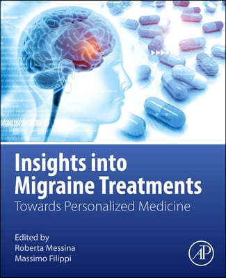 Insights Into Migraine Treatments: Towards Personalized Medicine