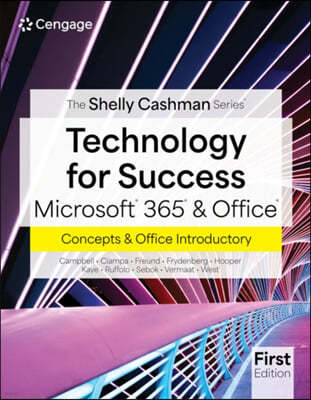 Technology for Success & the Shelly Cashman Series Microsoft 365 & Office Introductory, First Edition