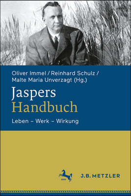 Jaspers-Handbuch: Leben - Werk - Wirkung