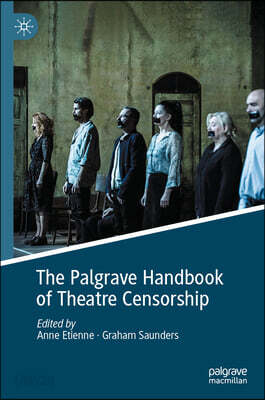 The Palgrave Handbook of Theatre Censorship - 예스24
