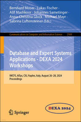 Database and Expert Systems Applications - Dexa 2024 Workshops: Iwcfs, Aisys, Ciu, Naples, Italy, August 26-28, 2024, Proceedings