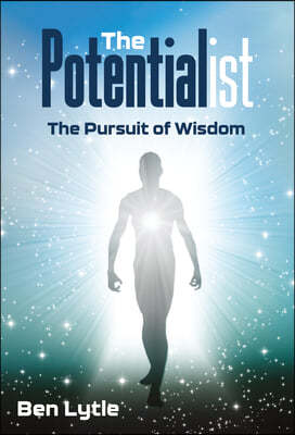 The Potentialist: The Pursuit of Wisdom