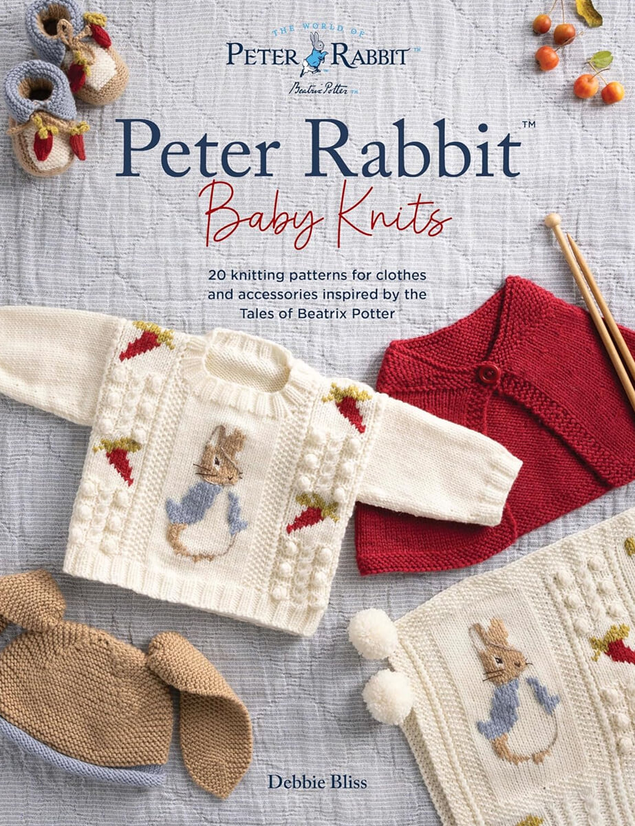 Peter Rabbit™ Baby Knits : 20 Knitting Patterns for Clothes and ...
