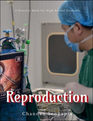 Reproduction: A Practice Book for High School Students