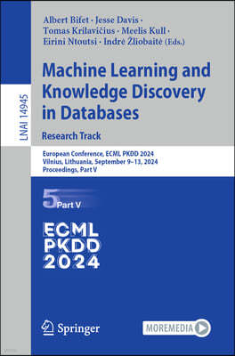 Machine Learning and Knowledge Discovery in Databases: European Conference, Ecml Pkdd 2024, Vilnius, Lithuania, September 9-13, 2024, Proceedings, Par