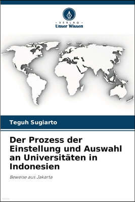 Der Prozess der Einstellung und Auswahl an Universitäten in Indonesien