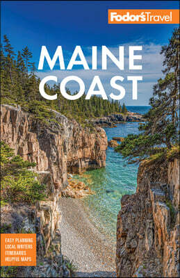 Fodor's Maine Coast: With Acadia National Park