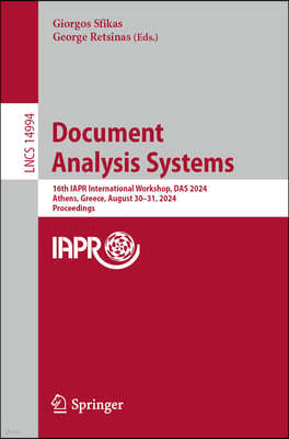 Document Analysis Systems: 16th Iapr International Workshop, Das 2024, Athens, Greece, August 30-31, 2024, Proceedings