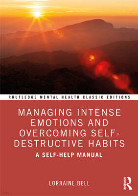 Managing Intense Emotions and Overcoming Self-Destructive Habits