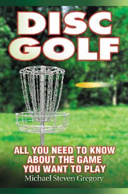 Disc Golf: All You Need to Know about the Game You Want to Play