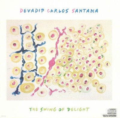 카를로스 산타나 (Devadip Carlos Santana) - The Swing Of Delight (US발매)