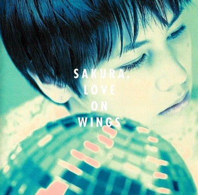 [일본반]  Sakura - Love On Wings