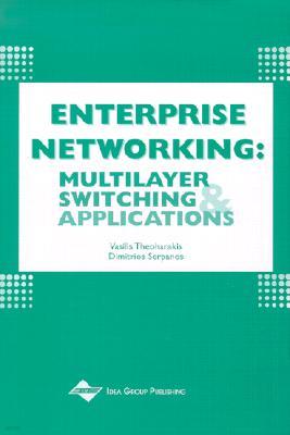 Enterprise Networking: Multilayer Switching and Applications
