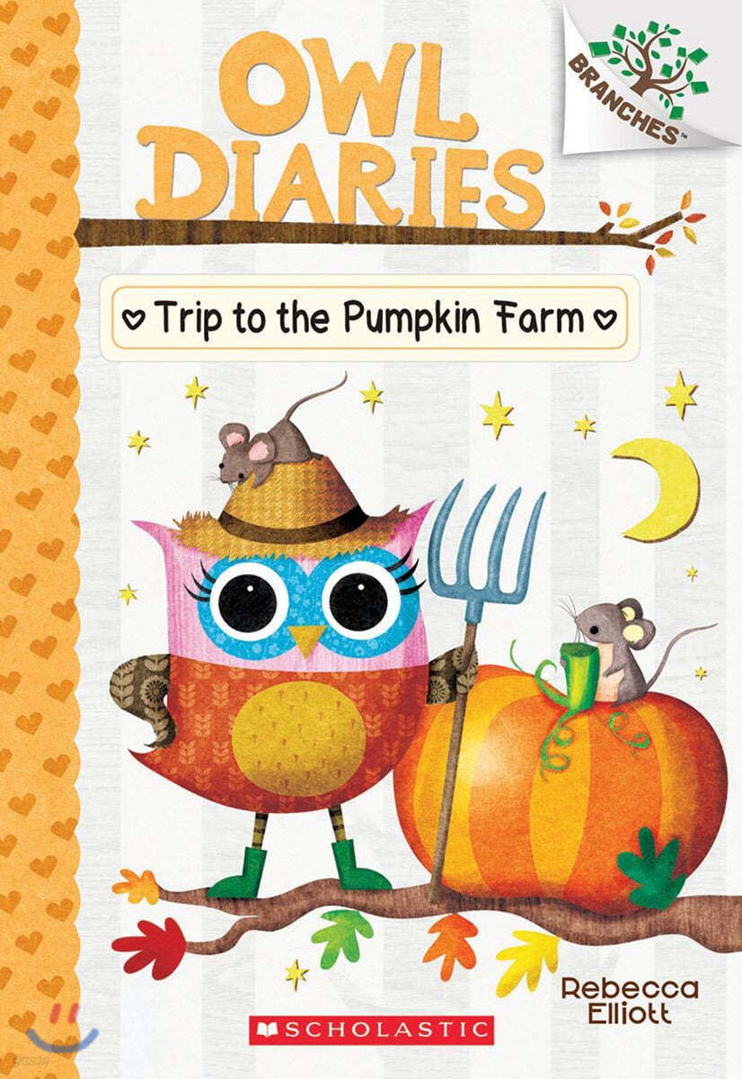 Owl Diaries #11 : The Trip to the Pumpkin Farm