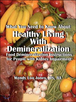 Healthy Living with Demineralization