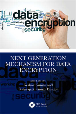 Next Generation Mechanism for Data Encryption