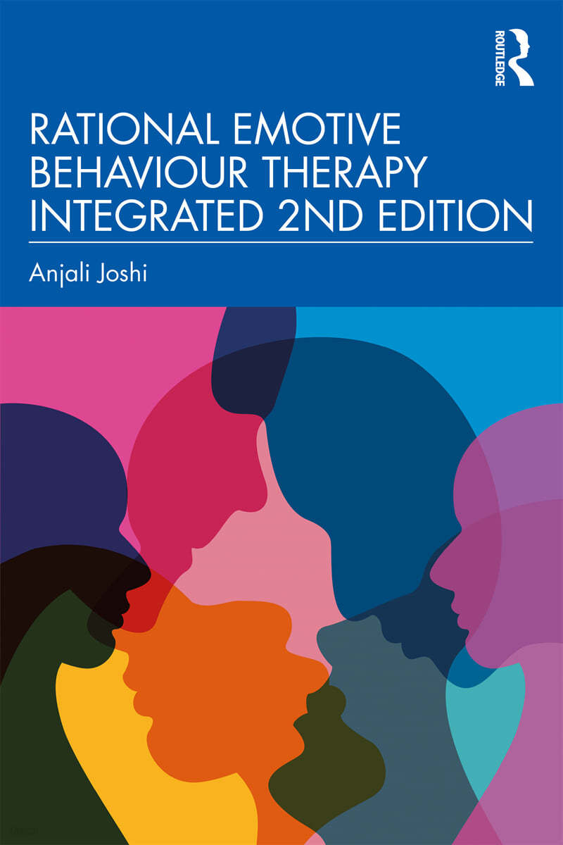 Rational Emotive Behaviour Therapy Integrated 2nd Edition