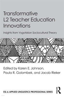 Transformative L2 Teacher Education Innovations