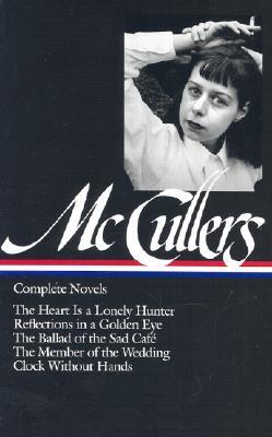 Carson McCullers: Complete Novels (LOA #128)