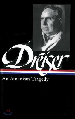 Theodore Dreiser: An American Tragedy (Loa #140)