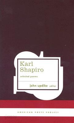 Karl Shapiro Selected Poems