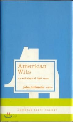 American Wits: An Anthology of Light Verse: (American Poets Project #7)