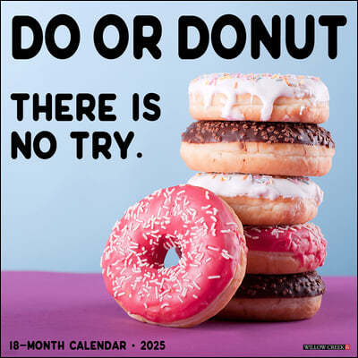 Do or Donut 2025 12 X 12 Wall Calendar