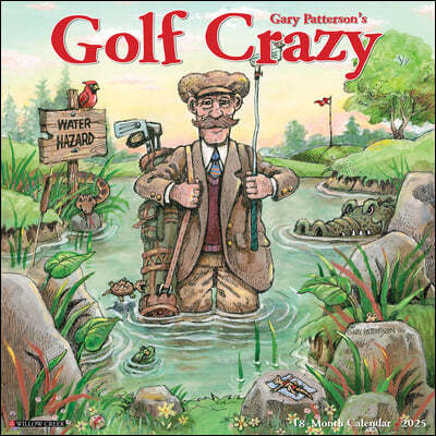 Golf Crazy by Gary Patterson 2025 12 X 12 Wall Calendar