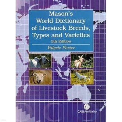 Mason's World Dictionary of Livestock Breeds, Types and Varieties, 5/ed