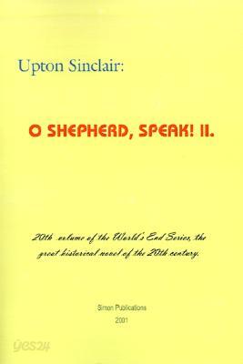 O Shepherd, Speak! II