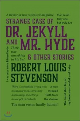 Strange Case of Dr. Jekyll and Mr. Hyde & Other Stories