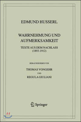 Wahrnehmung Und Aufmerksamkeit: Texte Aus Dem Nachlass (1893-1912)