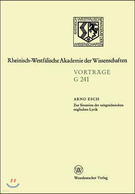 Zur Situation Der Zeitgenossischen Englischen Lyrik: 237. Sitzung Am 21. Februar 1979 in Dusseldorf