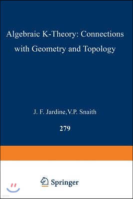 Algebraic K-Theory: Connections with Geometry and Topology