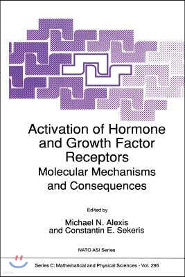 Activation of Hormone and Growth Factor Receptors: Molecular Mechanisms and Consequences