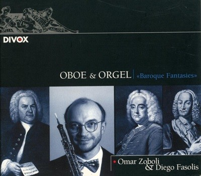 Oboe & Orgel "Baroque Fantasies" - 조볼리 (Omar Zoboli),파솔리스 (Diego Fasolis) (France 발매)