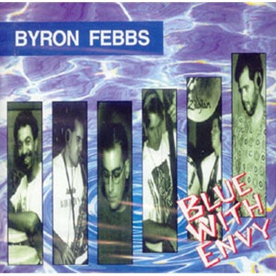 [미개봉] Byron Febbs / Blue With Envy