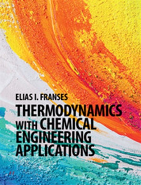 Thermodynamics with Chemical Engineering Applications