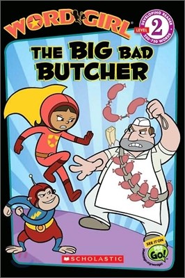 Wordgirl Level 2 : The Big Bad Butcher